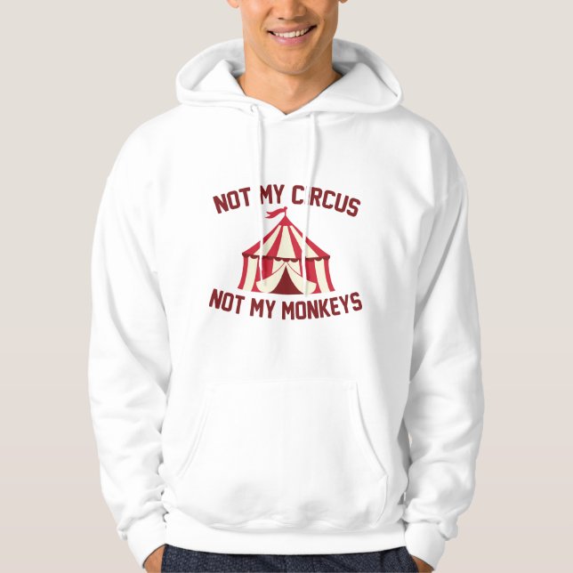 Nicht mein Zirkus Hoodie (Vorderseite)