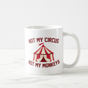 Nicht mein Zirkus Kaffeetasse