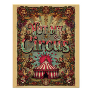 Nicht mein Zirkus! Karneval-Themen-Plakat-Design Poster