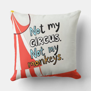 Nicht mein Zirkus Kissen