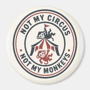 Nicht mein Zirkus Magnet