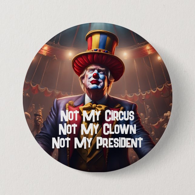 "Nicht mein Zirkus, nicht mein Clown, nicht mein P Button (Vorderseite)