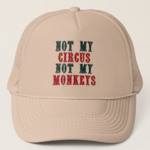 Nicht mein Zirkus, nicht meine AffeBaseballmütze Truckerkappe