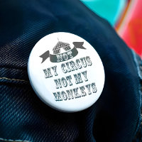 Nicht mein Zirkus, nicht meine Affen