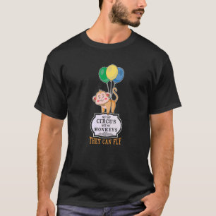 Nicht mein Zirkus, nicht meine Affen, die sie flie T-Shirt
