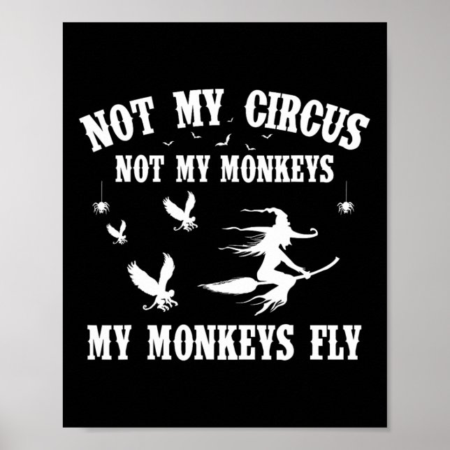 Nicht mein Zirkus, nicht meine Affen Fliegenhalme Poster (Vorne)