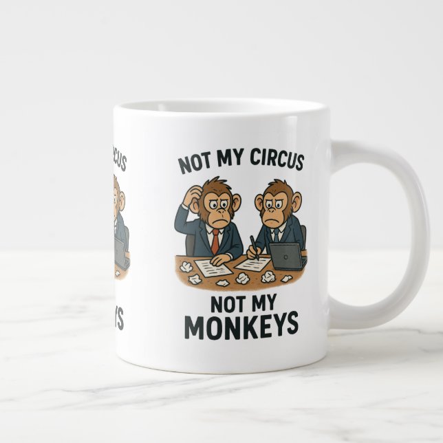 Nicht mein Zirkus, nicht meine Affen - Funny Carto Jumbo-Tasse (Rechts)