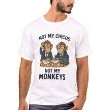Nicht mein Zirkus, nicht meine Affen - Funny Carto
