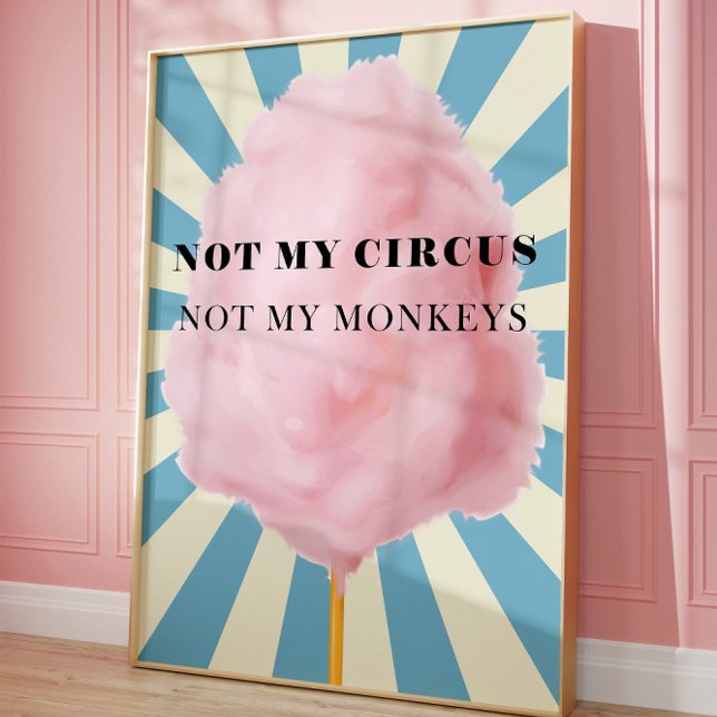 Nicht mein Zirkus, nicht meine Affen Kunst, lustig Poster (Funny Quote art)