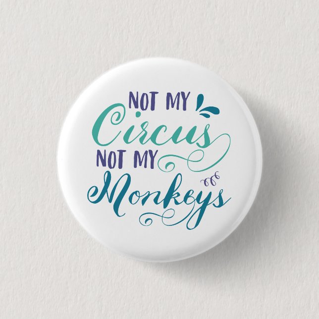 Nicht mein Zirkus, nicht meine Affen, polnisches S Button (Vorderseite)