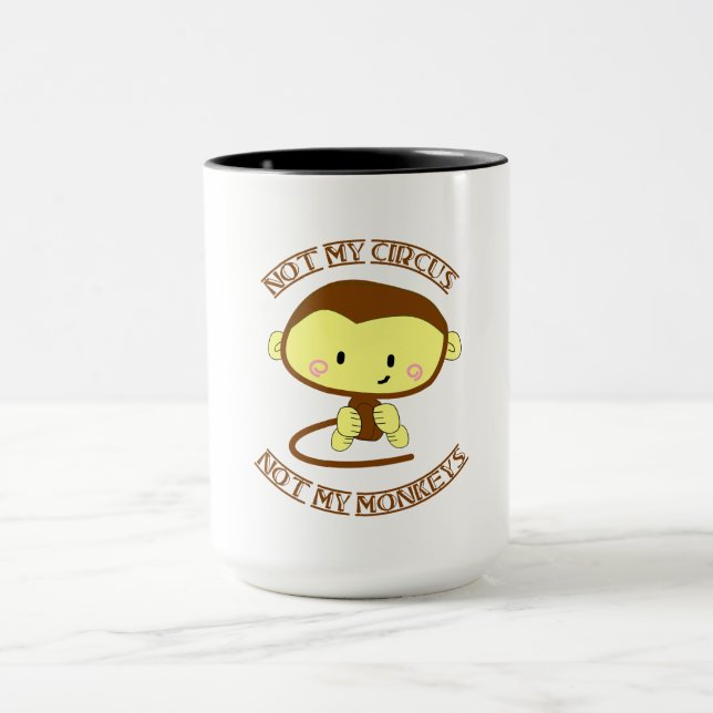 Nicht mein Zirkus, nicht meine Affen Tasse (Zentrum)
