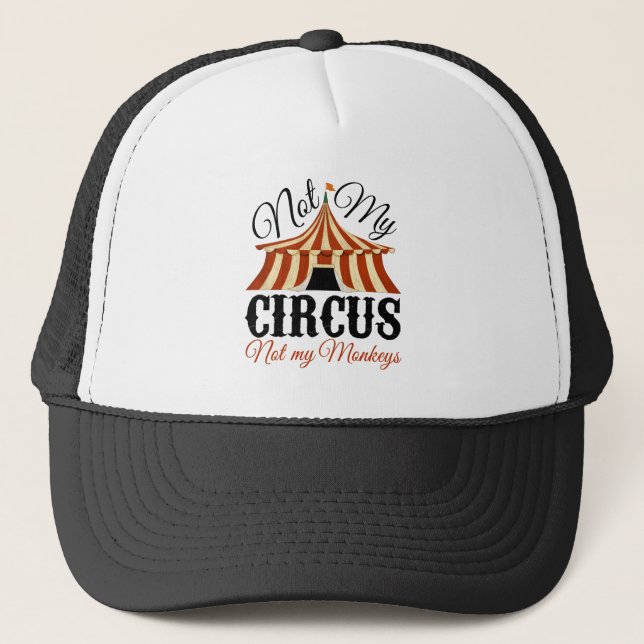 Nicht mein Zirkus, nicht meine Affen Truckerkappe (Vorderseite)