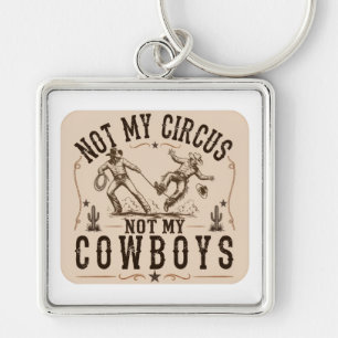 Nicht mein Zirkus, nicht meine Cowboys Lustiger Schlüsselanhänger