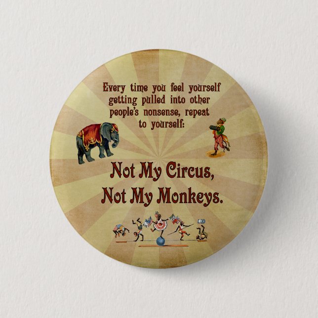 Nicht meine Affen, nicht mein Zirkus Button (Vorderseite)