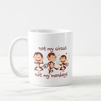 Nicht meine Affen nicht mein Zirkus Inspiration Zi Kaffeetasse