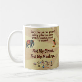 Nicht meine Affen, nicht mein Zirkus Kaffeetasse