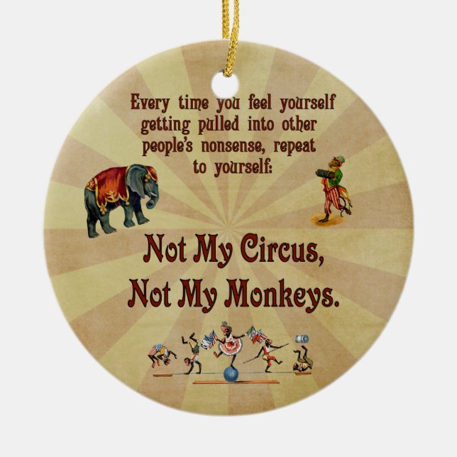 Nicht meine Affen, nicht mein Zirkus Keramikornament (Vorne)