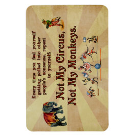 Nicht meine Affen, nicht mein Zirkus Magnet
