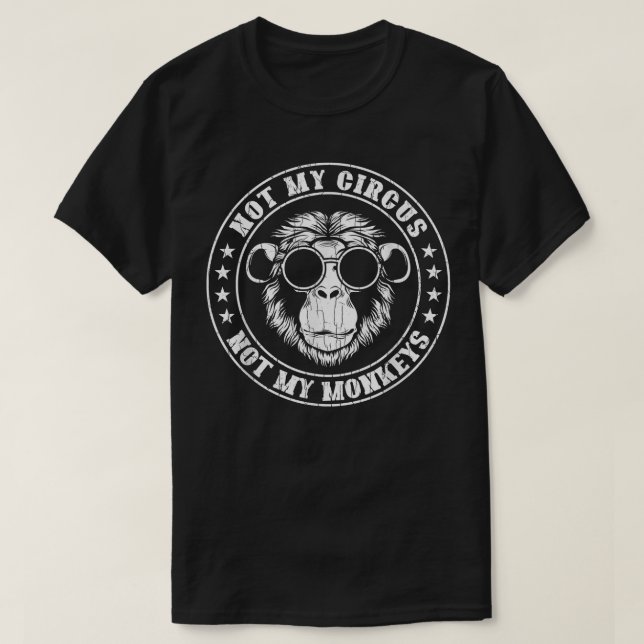 Nicht meine Circus Affen Funny Monkey Animal Lover T-Shirt (Design vorne)