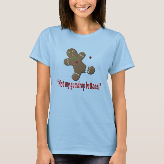 Nicht meine Gumdropknöpfe! T-Shirt (Vorderseite)