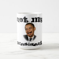 "Nicht meine lustige Anti-Obama Kaffee-Tasse