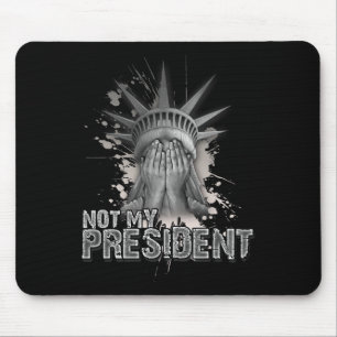 Nicht meine Präsidentin, die Freiheitsstatue gegen Mousepad