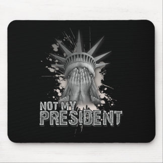 Nicht meine Präsidentin, die Freiheitsstatue gegen Mousepad