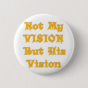 Nicht meine Vision, sondern seine Vision Button