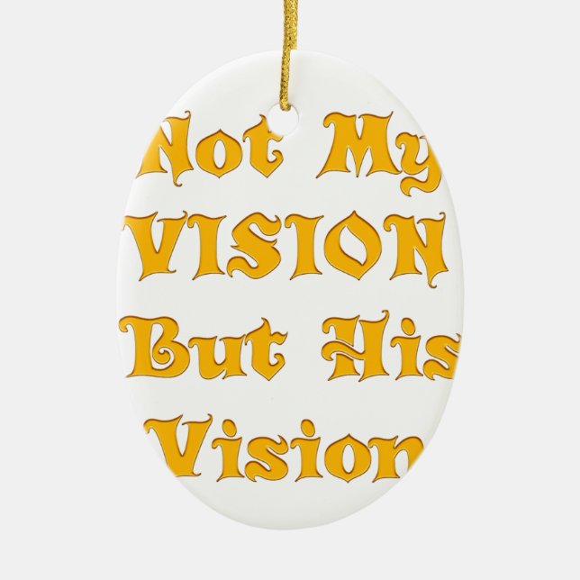Nicht meine Vision, sondern seine Vision Keramikornament (Vorne)
