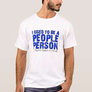 Nicht Menschen, die lustigen T - Shirt haben