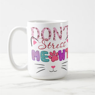 NICHT MEOWT-FUNNY-SPRICHWORT STARTEN KAFFEETASSE