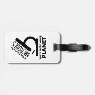 Nicht Mikroben, die man auf dem falschen Planeten  Gepäckanhänger