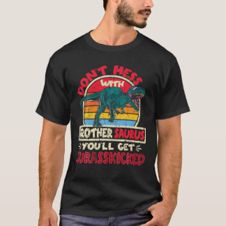 Nicht mit Brother Saurus Jurasskickte Tyrann durch T-Shirt