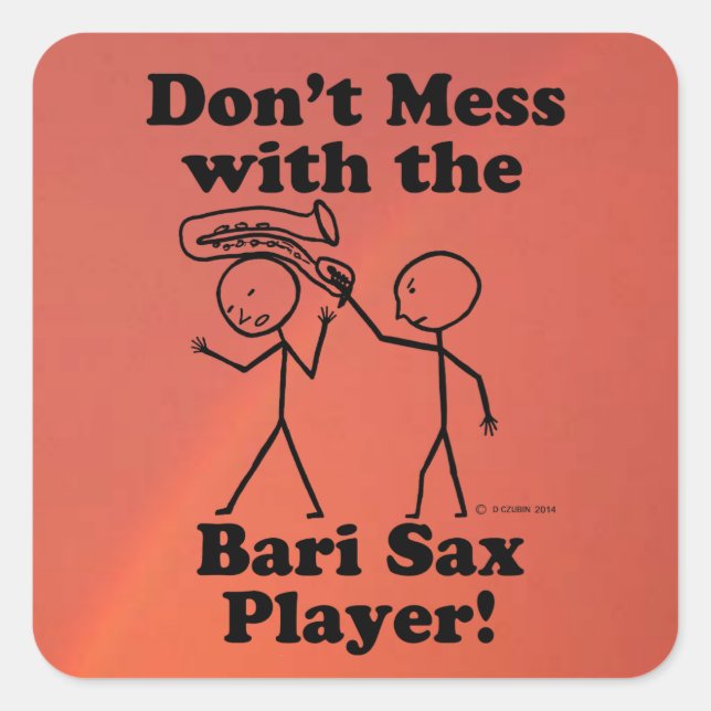 Nicht mit dem Bari Sax Player Aufkleber betrügen (Vorderseite)