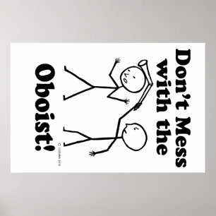 Nicht mit dem Oboisten durcheinander bringen Poster