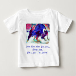 Nicht mit dem weißen T-Shirt des Bull-Kleinkindes 