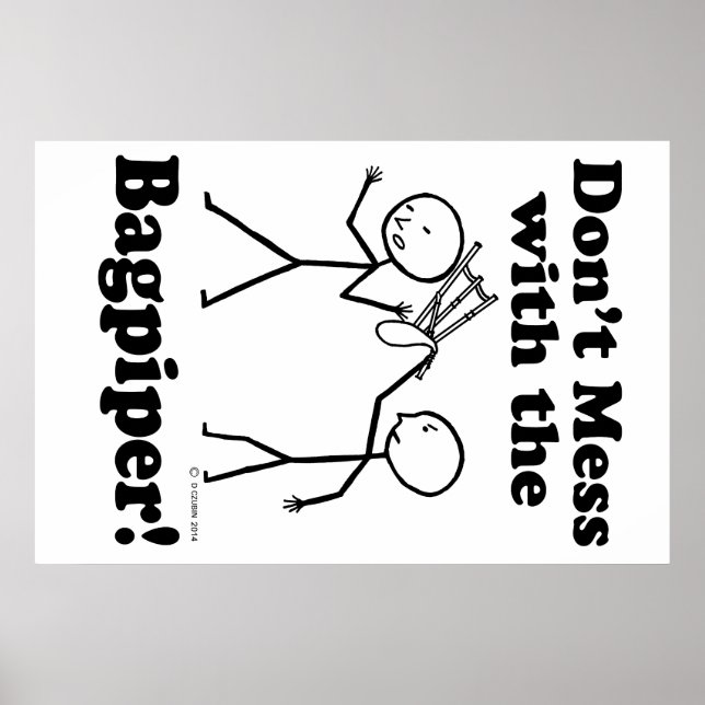 Nicht mit den Bagpiper durcheinander bringen Poster (Vorne)