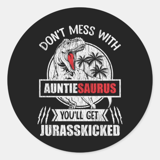 Nicht mit der Familie der Auntasaurus Dinosaurier  Runder Aufkleber (Vorderseite)