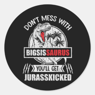 Nicht mit der großen Schwester Saurus Dinosaur-Fam Runder Aufkleber