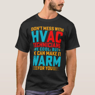 Nicht mit HVAC-Technikern durcheinander bringen, m T-Shirt