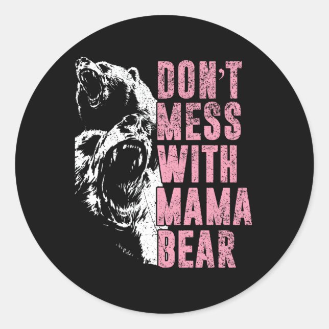 Nicht mit Mama Bär Mama Bär durcheinander bringen Runder Aufkleber (Vorderseite)