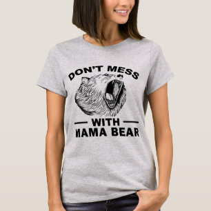 Nicht mit Mama Bären wütend ermüdete Mama Sarcasm  T-Shirt