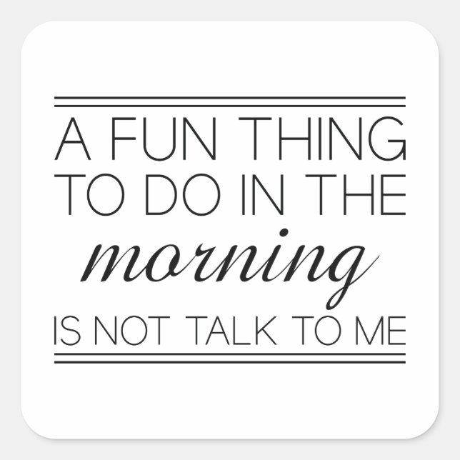 Nicht mit mir reden quadratischer aufkleber (Vorderseite)