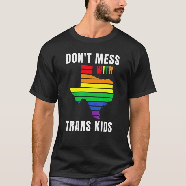 Nicht mit Trans Kids texas verprügeln, Trans Kid s T-Shirt (Vorderseite)