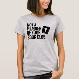 Nicht Mitglied Ihres Buchclubs T-Shirt