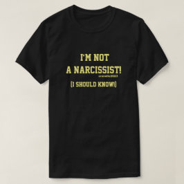 Nicht narzisstisch T-Shirt