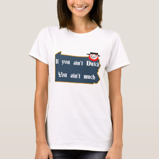 Nicht niederländisch, ist PA und Holländer T-Shirt