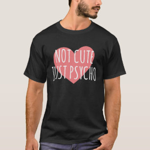 Nicht Niedlich nur Psycho Graphics T-Shirt