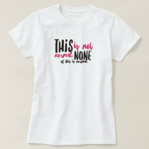 Nicht normaler T - Shirt