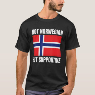 Nicht Norwegisch, aber unterstützend Norwegische F T-Shirt